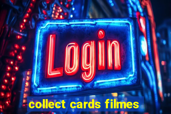 collect cards filmes